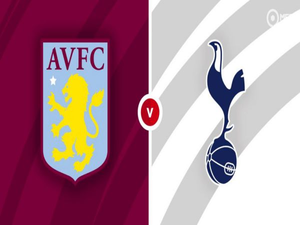 Dự đoán kèo Aston Villa vs Tottenham, 23h30 ngày 9/4 - Ngoại Hạng Anh
